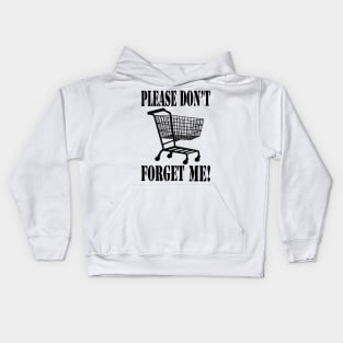 Please don't forget me! Kids Hoodie